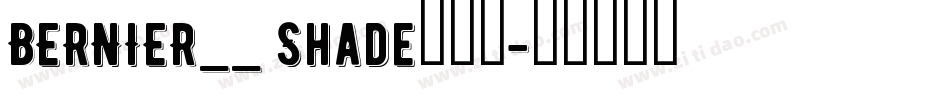 BERNIER__ Shade手机版字体转换